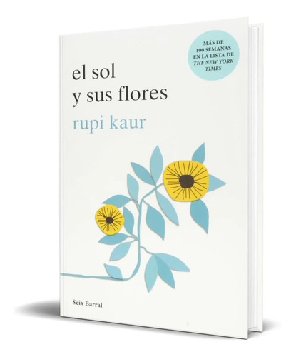 Libro El Sol Y Sus Flores Por Rupi Kaur