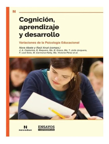 Cognicion Aprendizaje Y Desarrollo - Variaciones En La Psicologia Educacional, de VV. AA.. Editorial Novedades educativas, tapa blanda en español, 2016