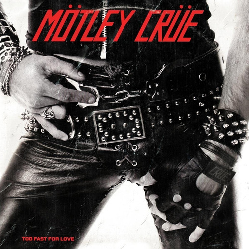 Motley Crue Too Fast For Love Edicion Vinilo