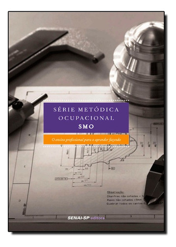 Serie Metodica Ocupacional - Smo, De Senai - Sp. Editora Senai Em Português