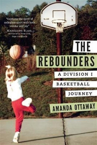 Libro The Rebounders : A Division I Basketball Journey - ...