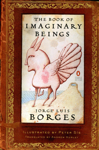 The Book Of Imaginary Beings - Borges Jorge Luis