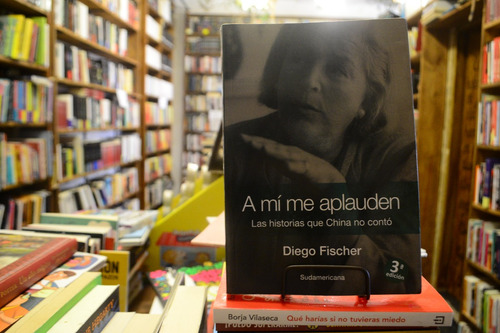 A Mí Me Aplauden. Diego Fischer. (Usado)