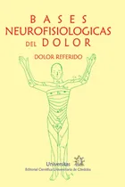 Comprar Libro: Bases Neurofisiológicas Del Dolor: Dolor Referido (sp