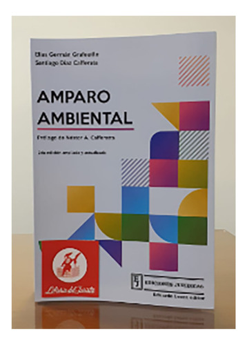 Amparo Ambiental. 2da Edición Ampliada Y Actualizada - Grafe