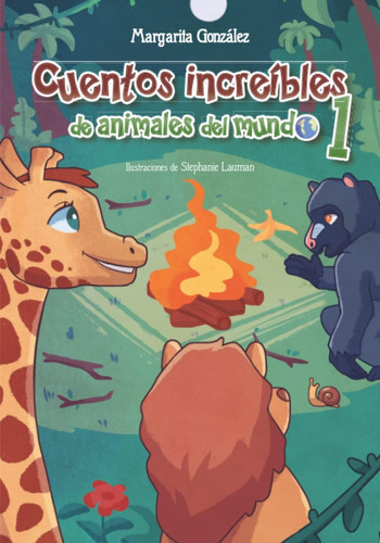 Libro: Cuentos Increíbles De Animales Del Mundo Vol 1