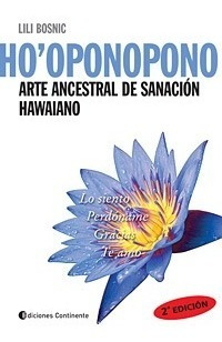 Ho` Oponopono . Arte Ancestral De Sanacion Hawaiano