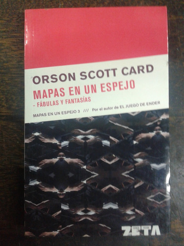 Mapas En Un Espejo * Orson Scott Card * Fabulas Y Fantasias