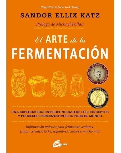 El Arte De La Fermentación - Sandor Ellix Katz