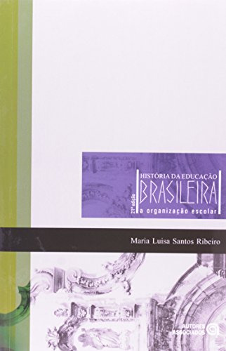 Libro Historia Da Educacao Brasileira De Ribeiro Maria Luisa
