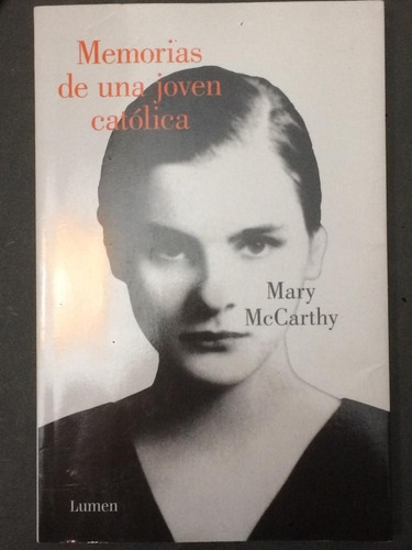 Memorias De Una Joven Católica - Mary Mc Carthy