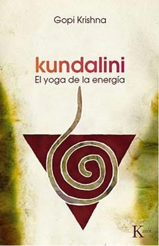 Kundalini El Yoga De La Energia - Gopi Krishna