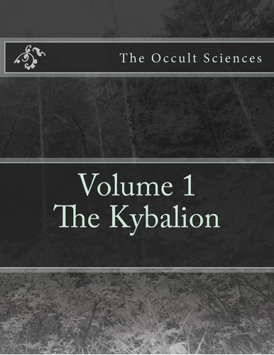 Libro: Las Ciencias Ocultas: Vol.1 El Kybalion