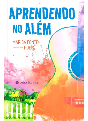 Aprendendo No Além: Não Aplica, De : Marisa Fonte. Série Não Aplica, Vol. Não Aplica. Editora Letra Espirita, Capa Mole, Edição Não Aplica Em Português, 2022