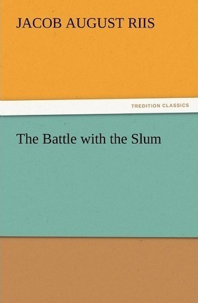 Libro The Battle With The Slum - Jacob A (jacob August) R...