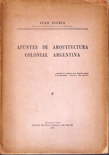 Apuntes De Arquitectura Colonial Argentina, Juan Giuria 194