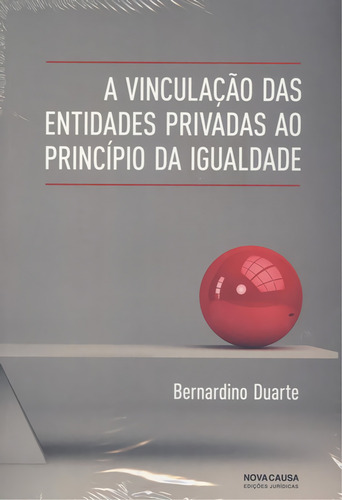 Libro A Vinculacão Das Entidades Privadas Ao Principio Da 