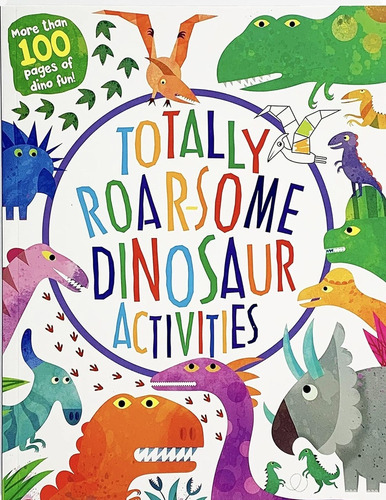 Totally Roar Some Dinosaur Activities, De Vv. Aa.. Editorial Parragon, Tapa Blanda, Edición 1 En Español