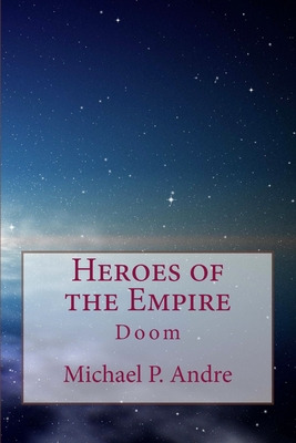 Libro Heroes Of The Empire: Doom - Andre, Michael P.