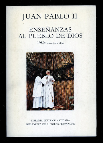 Juan Pablo Ii. Enseñanzas Al Pueblo De Dios. 1980. 500 Págs.
