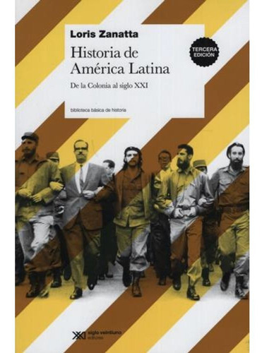 Libro Historia De America Latina - Loris Zanatta - Siglo 21