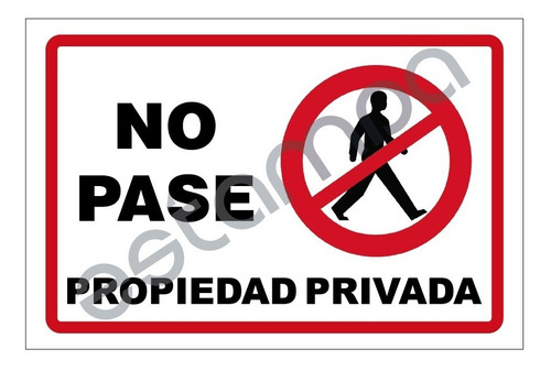 Imagen 2 de 4 de Cartel No Pasar /propiedad Privada / Acceso Restringido