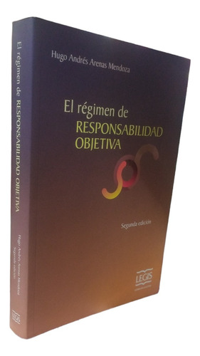 El Régimen De Responsabilidad Objetiva Arenas 2 Edición