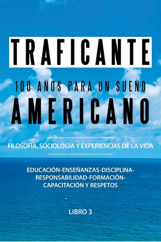 Libro: 100 Años Para Un Sueño Americano (spanish Edition)