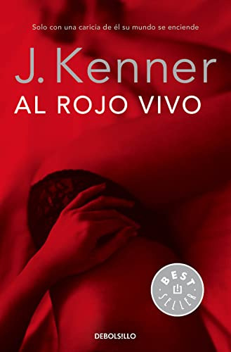 Al Rojo Vivo -trilogia Deseo 3- -best Seller-