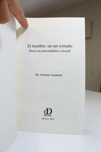 El Hombre: Un Ser Extraño Hacia Un Aniceto Aramoni 2010