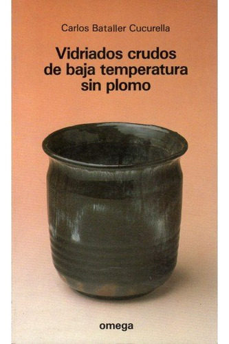 Vidriados Crudos De Baja Temperatura (libro Original)