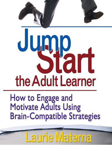 Libro: Jump-start The Adult Learner: How To Engage And Using