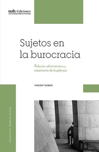 Libro Sujetos En La Burocracia. Relación Administrativa Y T