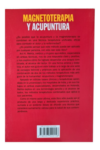 Magnetoterapia Y Acupuntura . Aplicaciones Terapeuticas Combinadas, De Mehta Anil K.. Editorial Continente, Tapa Blanda En Español, 2009