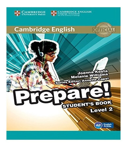 Cambridge English   Prepare! 2   Student´s Book: Cambridge English   Prepare! 2   Student´s Book, De Kosta, Joanna. Editora Cambridge, Capa Mole Em Inglês