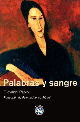 Palabras Y Sangre, De Giovanni Papini. Editorial Rey Lear, Edición 1 En Español