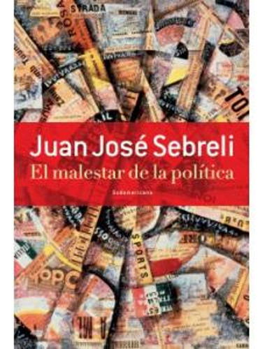 El Malestar De La Política / Juan José Sebreli