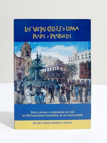 Las Viejas Calles De Lima / Plazas Y Plazuelas