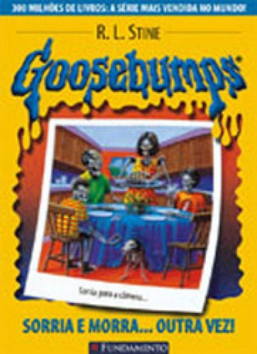 Goosebumps 4 - Sorria E Morra Outra Vez - Fundamen