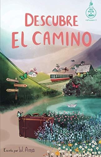 Libro : Descubre El Camino (serie Ideas En La Casa Del... 