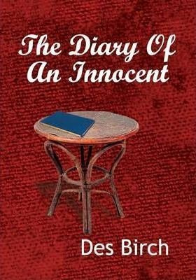 The Diary Of An Innocent - Des Biirch (paperback)