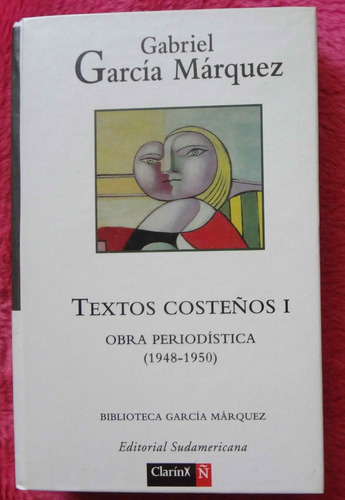 Textos Costeños I Obra Periodistica 1948 1950 Garcia Marquez