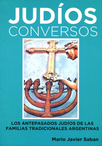 Judíos Conversos, Mario Javier Saban, Saban