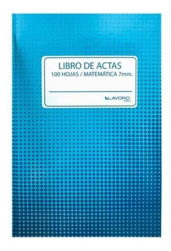Libro De Actas 100 Hojas Mat 7mm Foliado Lavoro