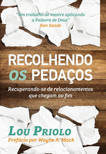 Recolhendo Os Pedaços, De Lou Priolo. Editora Batista Regular Em Português