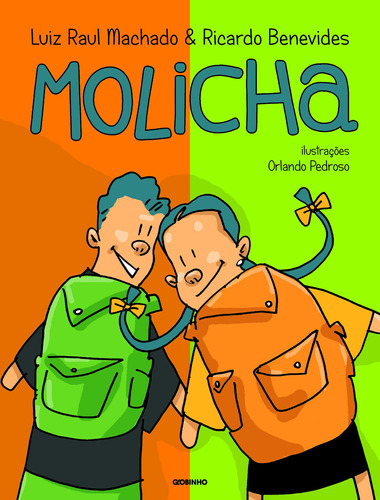Molicha, de Machado, Luiz Raul. Editora Globo S/A, capa mole em português, 2014
