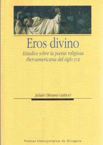 Libro Eros Divino Estudios Sobre La Poesia Religi De Olivare