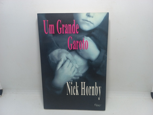 Livro - Um Grande Garoto - Nick Hornby