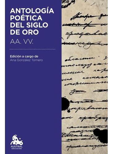 Antología Poética Del Siglo De Oro, de HEINRICH / AA.VV. HOFFMANN. Editorial Austral, tapa blanda, edición 1 en español