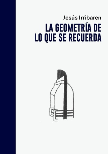 Geometria De Lo Que Se Recuerda - Jesus Iribarren - Halley